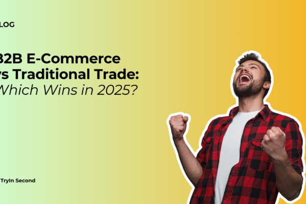 B2B E-Commerce vs Traditional Trade: Which Wins in 2025? B2B eCommerce
